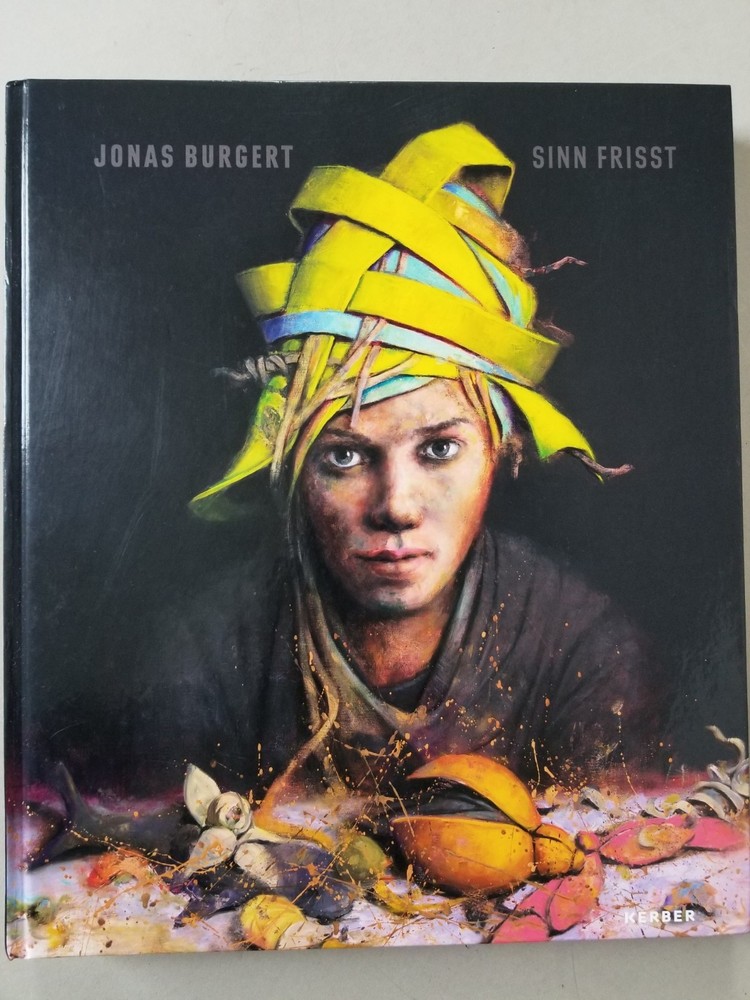 Jonas Burgert, Sinn Frisst Apr Museum HC 240 pages 2020 . VG condition