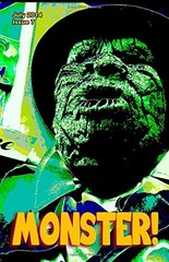MONSTER! #7: JULY 2014 By Tim Paxton & Steve Fenton **BRAND NEW**