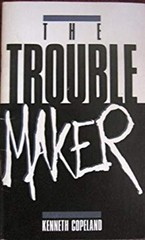 The Troublemaker Paperback Kenneth Copeland