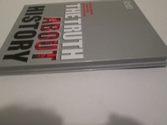 The Truth About History 2004 Hardcover 320 Pages – Readers Digest Association