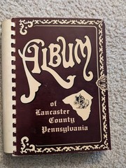 Album Of Lancaster County, PA 1971 Spiral-Bound Cookbook By Mary Ferree Society