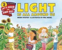 Light Is All Around Us (Let’s-Read-and-Find-Out Science 2) – Paperback – GOOD