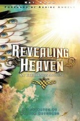 Revealing Heaven: An Eyewitness Account – Paperback By Kat Kerr – GOOD