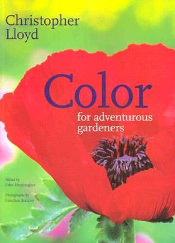 Color for Adventurous Gardeners – Paperback By Lloyd, Christopher – VERY GOOD