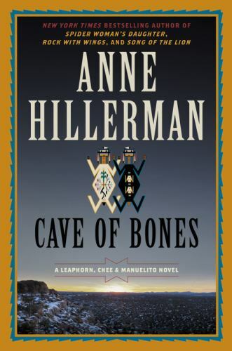 Cave of Bones: A Leaphorn, Chee & Manuelito Novel by Hillerman, Anne