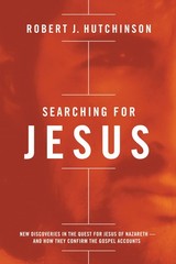 Searching for Jesus: New Discoveries in the Quest for Jesus of Nazareth—an…