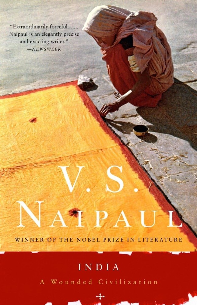 India: A Wounded Civilization by V. S. Naipaul