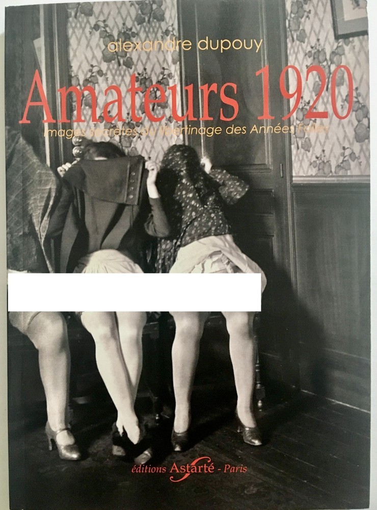 Amateurs 1920: Secret Images of Licentiousness During the Roaring Twenties