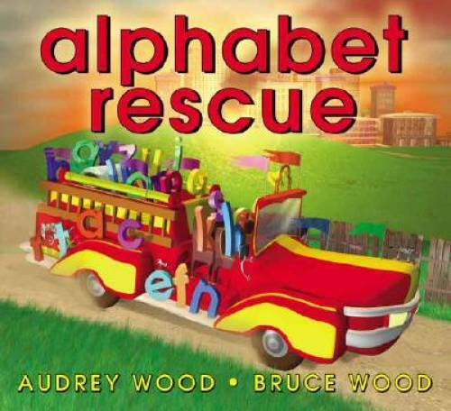 Alphabet Rescue – Hardcover By Wood, Audrey – GOOD