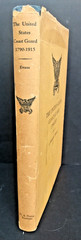The United States Coast Guard 1790-1915 by Stephen Evans, First Edition
