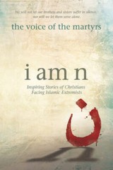 I Am N: Inspiring Stories of Christians Facing Islamic Extremists – VERY GOOD