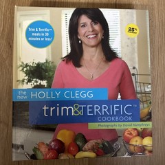 The New Holly Clegg Trim and Terrific Cookbook (Hardcover)