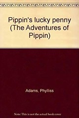 Pippin’s Lucky Penny Hardcover Eleanore, Adams, Phylliss, Taylor,