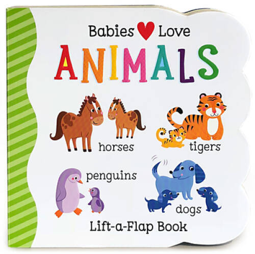 Babies Love Animals: Lift-a-Flap Board Book – Board book By Scarlett Wing – GOOD