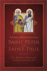 The Life and Martyrdom of St. Peter and St. Paul (Hardback or Cased Book)