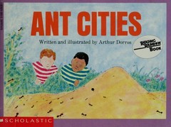 ant cities by Dorros, Arthur, Good Book