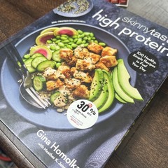 Skinnytaste High Protein: 100 Healthy, Simple Recipes by Gina Homolka