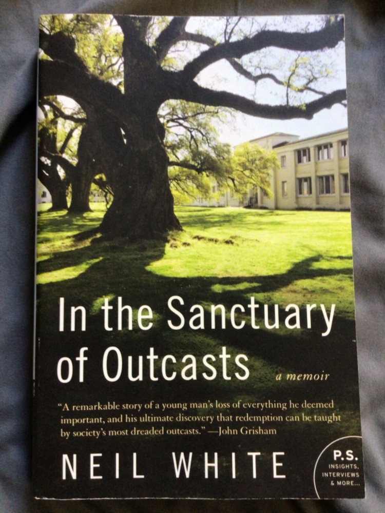 P. S. Ser.: In the Sanctuary of Outcasts : A Memoir by Neil White (2010, TPB)