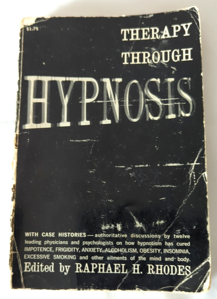 Therapy Through Hypnosis 1963 PB Case Histories Hypnotism has Cured Anxiety