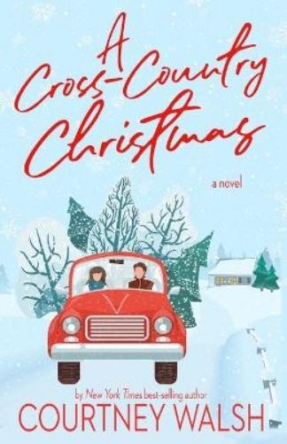 Courtney Walsh A Cross-Country Christmas (Paperback) Road Trip Romance