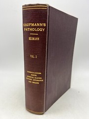 Pathology for Students and Practitioner’s Volumes I, II, III by Kaufmann (1929,H