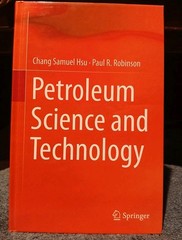 Petroleum Science and Technology: Upstream / Midstream by Chang Samuel Hsu Hardc
