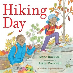 Hiking Day (A My First Experience Book) – Rockwell, Anne|Rockwell, Lizzy – G…