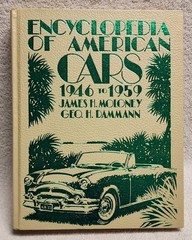 Encyclopedia of American Cars 1946 to 1959 by James H Maloney Geo H Dammann HC