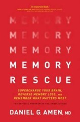 Memory Rescue: Supercharge Your Brain, Reverse Memory Loss, and Remember – GOOD