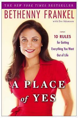 A Place of Yes: 10 Rules for Getting Everything You Want Out of Life