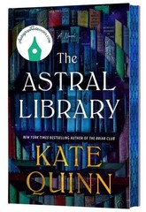 AUTOGRAPHED SIGNED The Astral Library (Deluxe Edition) : A Novel by Kate Quinn