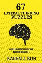 67 Lateral Thinking Puzzles: Games And Riddles To Kill Time And Build Bra – GOOD