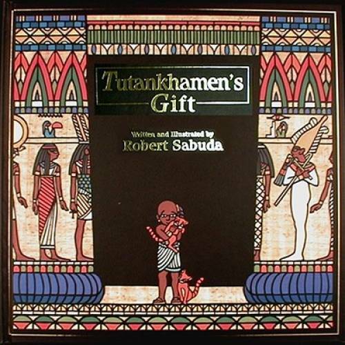 Tutankhamen’s Gift – Hardcover By Sabuda, Robert – GOOD