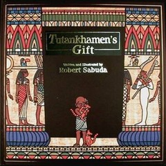 Tutankhamen’s Gift – Hardcover By Sabuda, Robert – GOOD