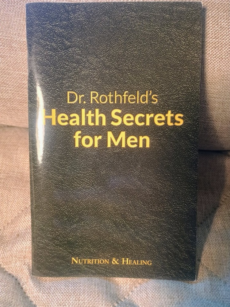 Dr. Rothfeld’s Health Secrets for Men Nutrition Wellness Guide 2016 Paperback