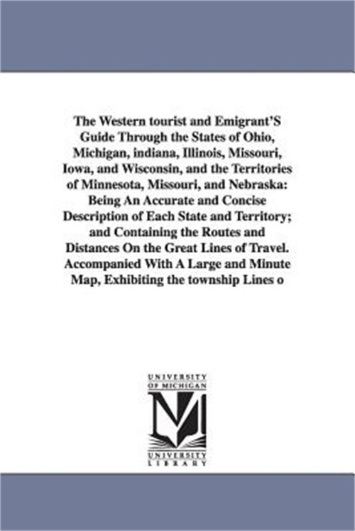 The Western Tourist and Emigrant’s Guide Through the States of Ohio, Michigan, I