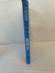 The Lighter Step by Step Instapot Cookbook Paperback By Jeffrey Eisner