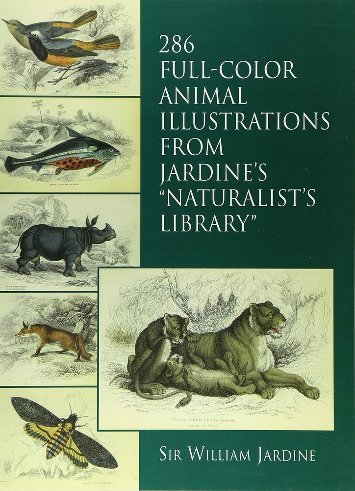 286 Full-Color Animal Illustrations: From Jardine’s „Naturalist’s Library” (…