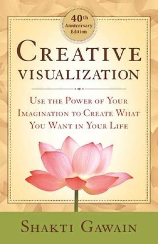 Creative Visualization: Use the Power of Your Imagination to Create – VERY GOOD
