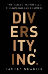 Diversity, Inc: The Failed Promise of a Billion-Dollar Business – GOOD
