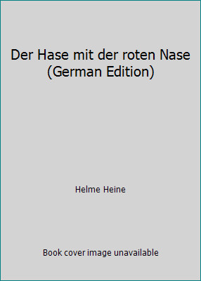 Der Hase mit der roten Nase (German Edition) by Helme Heine
