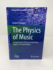 Physics of Music Integrating Technical Artistic Aspects Creating Music Springer