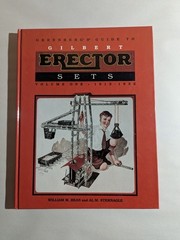 Greenberg’s Guide to Gilbert Erector Sets Volume One 1913-1932 1st Ed. 1993 HC