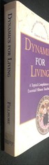 DYNAMICS FOR LIVING: A TOPICAL COMPILATION OF ESSENTIAL By Charles Fillmore, PB