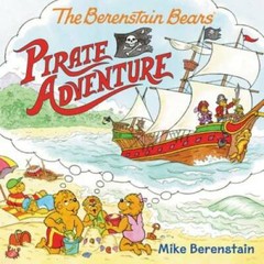 The Berenstain Bears Pirate Adventure – Paperback By Berenstain, Mike – GOOD
