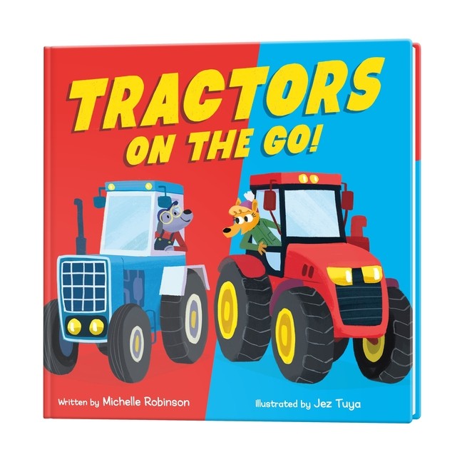 Tractors on the Go! Hardcover by Michelle Robinson