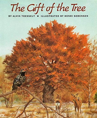 THE GIFT OF THE TREE By Alvin Tresselt & Henri Sorensen – Hardcover *Excellent*