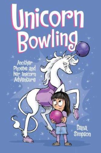 Unicorn Bowling (Phoebe and Her Unicorn Series Book 9): Another Phoebe an – GOOD