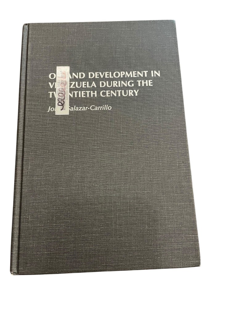 Oil and Development in Venezuela Jorge Salazar-Carrillo 1994 Praeger