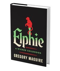 Elphie A Wicked Childhood by Gregory Maguire Signed Autographed BRAND NEW